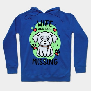 Wife and Dog Missing Hoodie